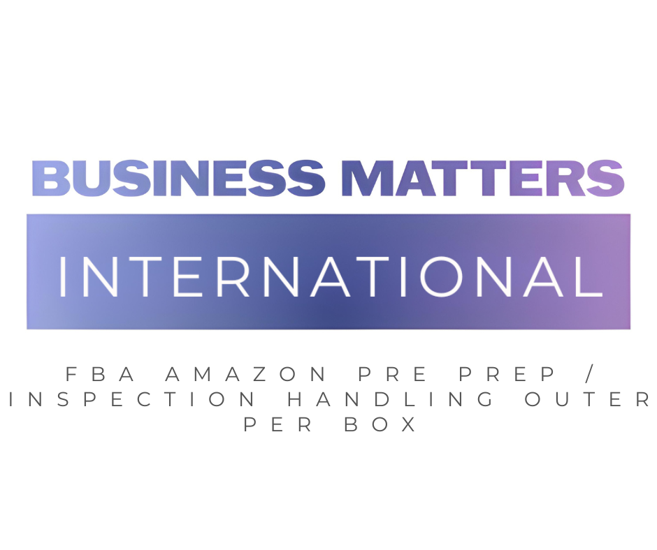 FBA Amazon Pre Prep / Inspection Handling Outer Per Box